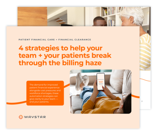 Thumbnail image of the cover of the 4 strategies to help your team + your patients break through the billing haze ebook